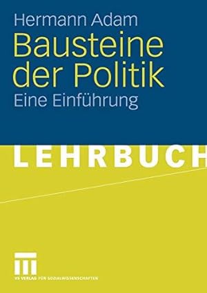 Bild des Verkufers fr Bausteine der Politik: Eine Einfhrung (German Edition) zum Verkauf von Die Buchgeister