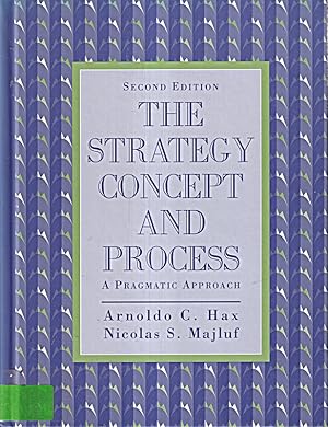 Imagen del vendedor de The Strategy Concept and Process: A Pragmatic Approach: A Pragmatic Approach, Th a la venta por Die Buchgeister