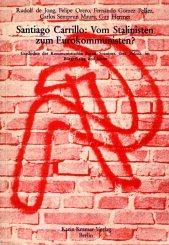 Bild des Verkufers fr Santiago Carrillo: Vom Stalinisten zum Eurokommunisten? Geschichte der Kommunist zum Verkauf von Die Buchgeister