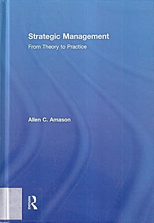 Bild des Verkufers fr Strategic Management: From Theory to Practice zum Verkauf von Die Buchgeister