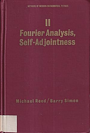 Seller image for Methods of Modern Mathematical Physics, Vol 2: Fourier Analysis, Self-Adjointnes for sale by Die Buchgeister