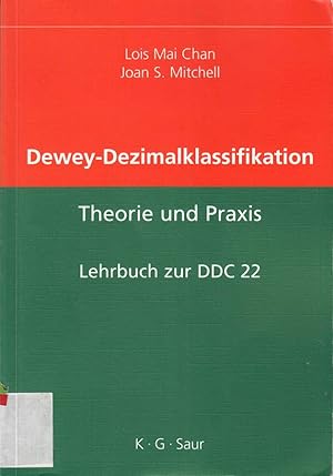 Seller image for Dewey Dezimalklassifikation - Theorie und Praxis: Lehrbuch zur DDC 22: Deutsche for sale by Die Buchgeister