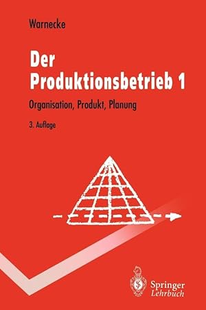 Bild des Verkufers fr Der Produktionsbetrieb 1: Organisation, Produkt, Planung (Springer-Lehrbuch) zum Verkauf von Die Buchgeister