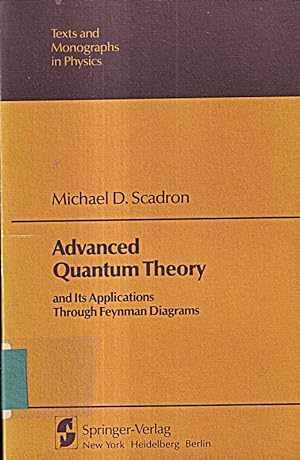 Bild des Verkufers fr Advanced Quantum Theory: And Its Applications Through Feynman Diagrams (Texts & zum Verkauf von Die Buchgeister