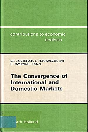 Bild des Verkufers fr The Convergence of International and Domestic Markets (Contributions to Economic zum Verkauf von Die Buchgeister