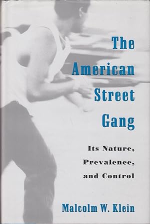 Seller image for The American Street Gang: Its Nature, Prevalence, and Control (Studies in Crime for sale by Die Buchgeister
