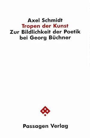 Bild des Verkufers fr Tropen der Kunst. Zur Bildlichkeit der Poetik bei Georg Bchner zum Verkauf von Die Buchgeister