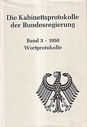 Imagen del vendedor de Die Kabinettsprotokolle der Bundesregierung. Band 3 - 1950, Wortprotokolle. a la venta por Die Buchgeister