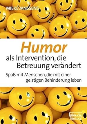 Imagen del vendedor de Humor als Intervention, die Betreuung verndert: Spa mit Menschen, die mit eine a la venta por Die Buchgeister