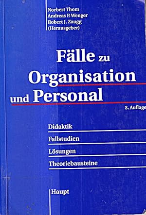 Bild des Verkufers fr Flle zu Organisation und Personal. Didaktik, Fallstudien, Lsungen, Theoriebaus zum Verkauf von Die Buchgeister