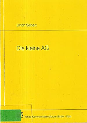 Seller image for Die kleine AG: Leitfaden zur Atkienrechtsderegulierung for sale by Die Buchgeister