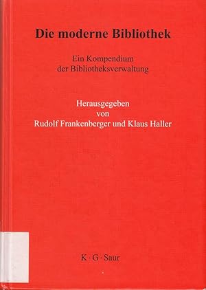 Seller image for Die moderne Bibliothek: Ein Kompendium der Bibliotheksverwaltung for sale by Die Buchgeister
