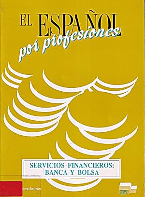 Seller image for El Espanol Por Profesiones: Servicios Financieros: Banca y Bolsa for sale by Die Buchgeister
