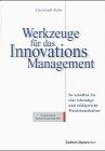 Bild des Verkufers fr Werkzeuge fr das Innovations-Management [Gebundene Ausgabe] [1999] zum Verkauf von Die Buchgeister