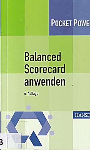 Seller image for Balanced Scorecard anwenden: Kennzahlengesttzte Unternehmenssteuerung (Pocket P for sale by Die Buchgeister