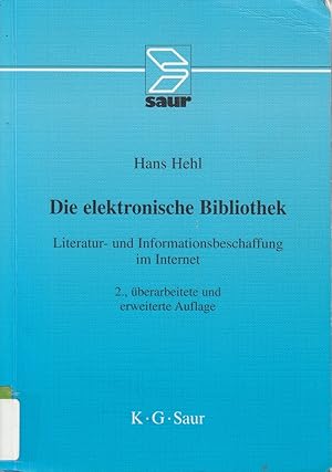 Immagine del venditore per Die elektronische Bibliothek: Literatur- und Informationsbeschaffung im Internet venduto da Die Buchgeister