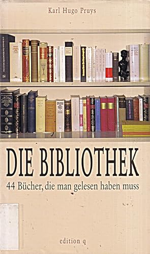Seller image for Die Bibliothek. 44 Bcher, die man gelesen haben muss for sale by Die Buchgeister