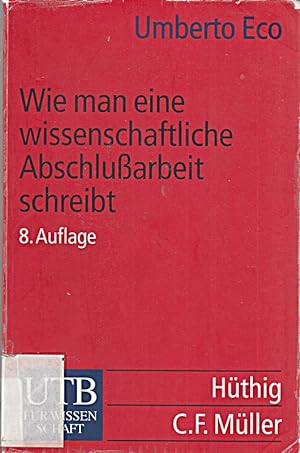 Seller image for Wie man eine wissenschaftliche Abschluarbeit schreibt [Taschenbuch] for sale by Die Buchgeister