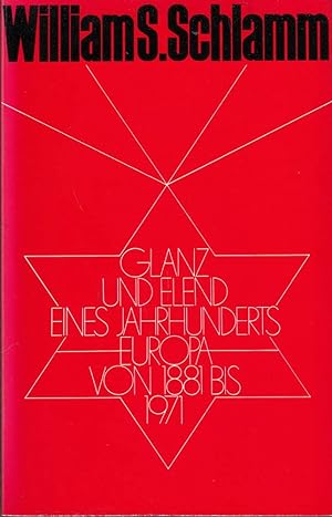 Seller image for Glanz und Elend eines Jahrhunderts Europa von 1881 bis 1971 for sale by Die Buchgeister