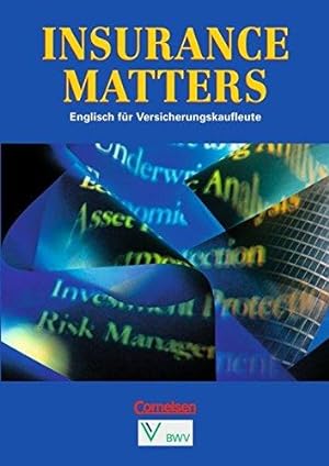 Bild des Verkufers fr Insurance Matters - First Edition: Insurance Matters, Schlerbuch zum Verkauf von Die Buchgeister