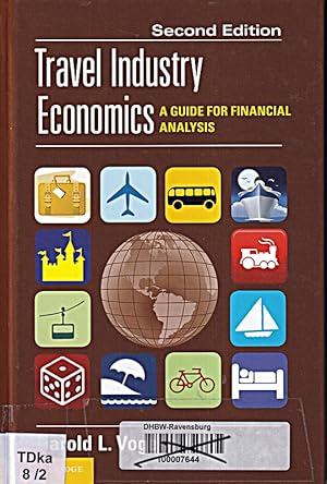 Image du vendeur pour Travel Industry Economics: A Guide for Financial Analysis mis en vente par Die Buchgeister