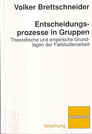 Seller image for Entscheidungsprozesse in Gruppen: Theoretische und empirische Grundlagen der Fal for sale by Die Buchgeister
