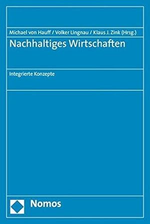 Seller image for Nachhaltiges Wirtschaften: Integrierte Konzepte [Taschenbuch] [2008] for sale by Die Buchgeister