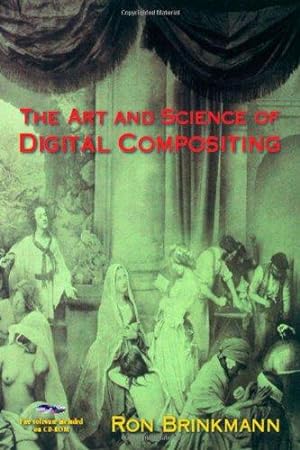 Seller image for The Art and Science of Digital Compositing (The Morgan Kaufmann Series in Comput for sale by Die Buchgeister