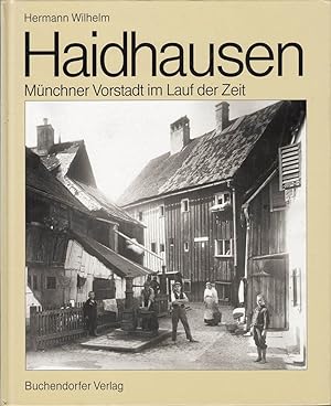 Imagen del vendedor de Haidhausen: Mnchener Vorstadt im Lauf der Zeit a la venta por Die Buchgeister