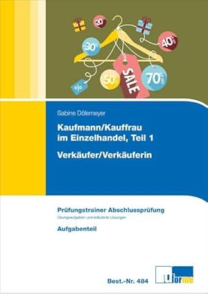 Seller image for Prfungstrainer zur Abschlussprfung Kfm./Kffr. Einzelhandel Teil 1 und Verkufe for sale by Die Buchgeister