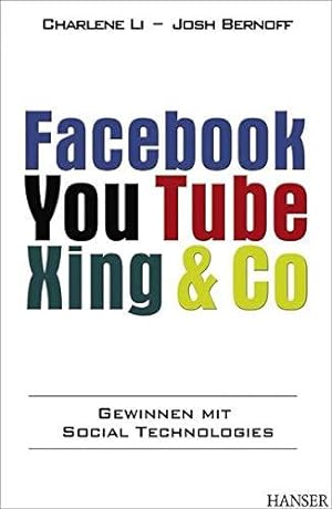 Bild des Verkufers fr Facebook, YouTube, Xing & Co.: Gewinnen mit Social Technologies zum Verkauf von Die Buchgeister