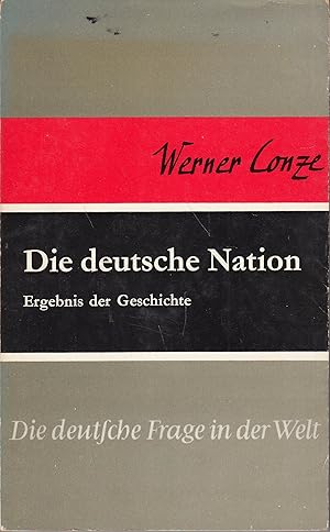 Bild des Verkufers fr Die deutsche Nation : Ergebnis der Geschichte. zum Verkauf von Die Buchgeister