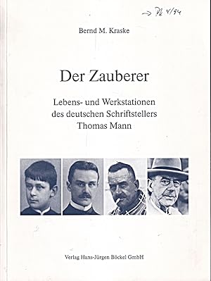 Seller image for Der Zauberer. Lebens- und Werkstationen des deutschen Schriftstellers Thomas Man for sale by Die Buchgeister