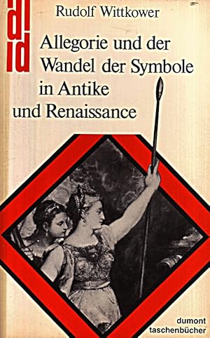 Imagen del vendedor de Allegorie und der Wandel der Symbole in Antike und Renaissance. a la venta por Die Buchgeister