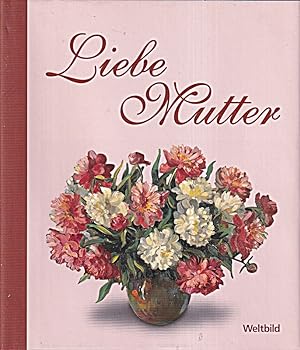 Seller image for Liebe Mutter for sale by Die Buchgeister