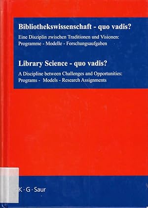 Bild des Verkufers fr Bibliothekswissenschaft - quo vadis? / Library Science - quo vadis ?: Eine Diszi zum Verkauf von Die Buchgeister