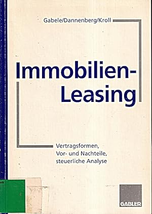 Immagine del venditore per Immobilien-Leasing: Vertragsformen, Vor- und Nachteile, steuerliche Analyse venduto da Die Buchgeister