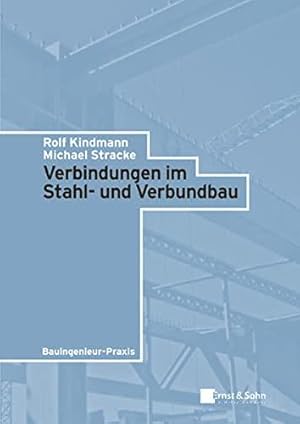 Seller image for Verbindungen im Stahl- und Verbundbau . Bauingenieur-Praxis for sale by Die Buchgeister