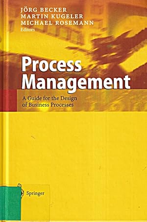 Seller image for Process Management: A Guide for the Design of Business Processes for sale by Die Buchgeister