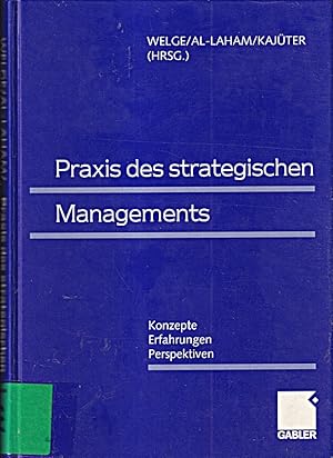 Imagen del vendedor de Praxis des Strategischen Managements: Konzepte ? Erfahrungen ? Perspektiven a la venta por Die Buchgeister