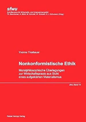 Seller image for Nonkonformistische Ethik: Moralphilosophische berlegungen zur Wirtschaftspraxis for sale by Die Buchgeister