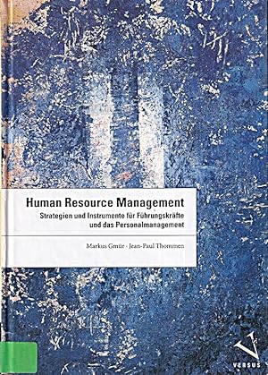 Bild des Verkufers fr Human Resource Management: Strategien und Instrumente fr Fhrungskrfte und das zum Verkauf von Die Buchgeister