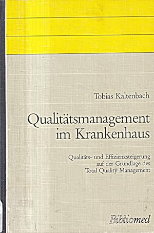 Seller image for Qualittsmanagement im Krankenhaus. Qualitts- und Effizienzsteigerung auf der G for sale by Die Buchgeister