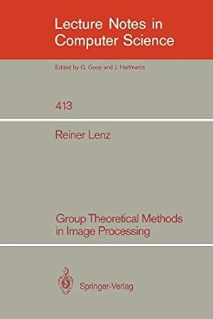 Image du vendeur pour Group Theoretical Methods in Image Processing (Lecture Notes in Computer Science mis en vente par Die Buchgeister