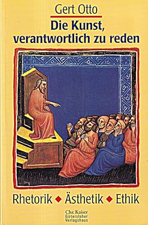 Seller image for Die Kunst, verantwortlich zu reden. Rhetorik - sthetik - Ethik for sale by Die Buchgeister