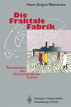 Bild des Verkufers fr Die Fraktale Fabrik: Revolution der Unternehmenskultur zum Verkauf von Die Buchgeister
