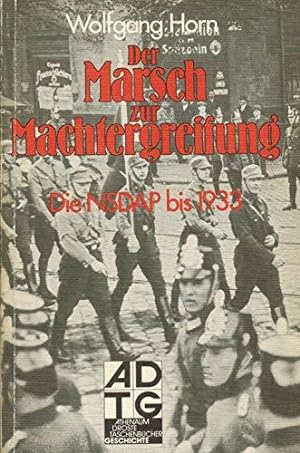 Bild des Verkufers fr Der Marsch zur Machtergreifung. Die NSDAP bis 1933. zum Verkauf von Die Buchgeister