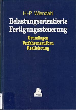 Seller image for Belastungsorientierte Fertigungssteuerung: Grundlagen - Verfahrensaufbau - Reali for sale by Die Buchgeister