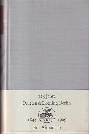 Bild des Verkufers fr Hundertfnfundzwanzig Jahre Rtten & Loening 1844-1969. Ein Almanach zum Verkauf von Die Buchgeister