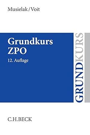 Image du vendeur pour Grundkurs ZPO: Eine Darstellung zur Vermittlung von Grundlagenwissen im Zivilpro mis en vente par Die Buchgeister